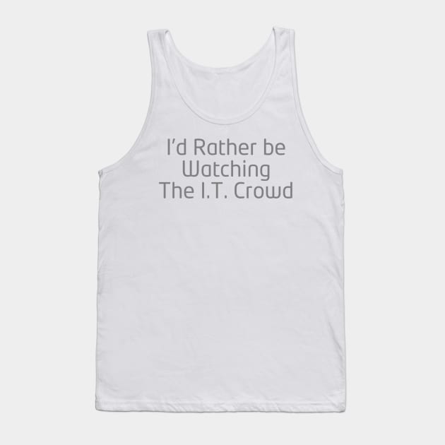 The I.T. Crowd Tank Top by marisaj4488